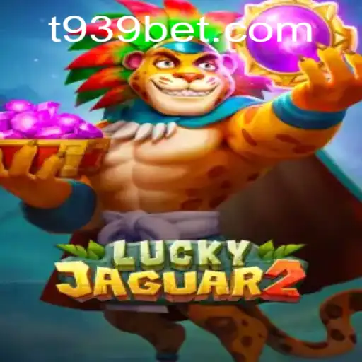 Unveiling Luckyjaguar2: A Thrilling Adventure in the World of 939bet